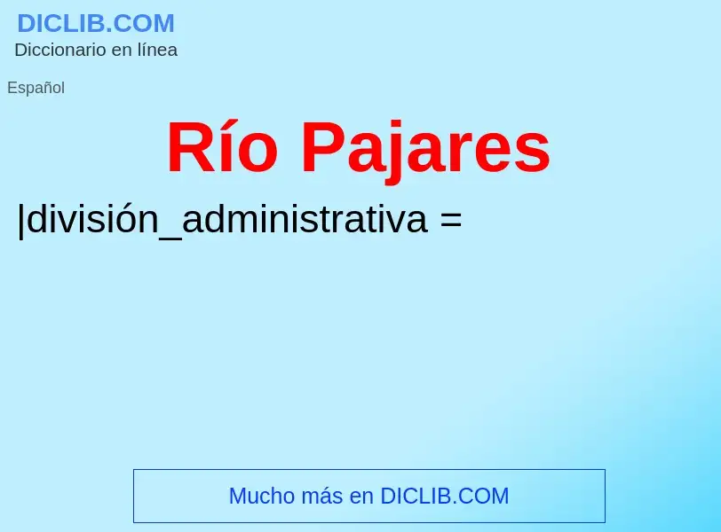 What is Río Pajares - meaning and definition