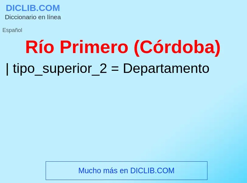 ¿Qué es Río Primero (Córdoba)? - significado y definición