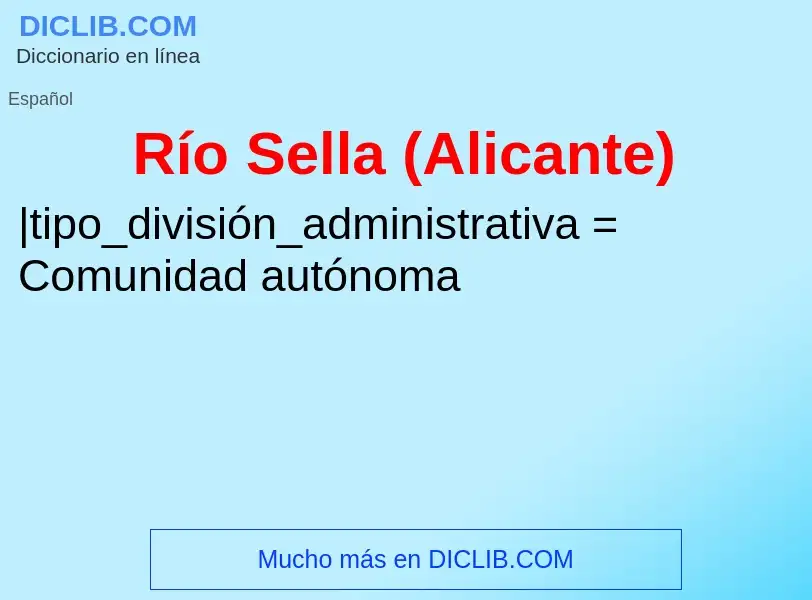 ¿Qué es Río Sella (Alicante)? - significado y definición