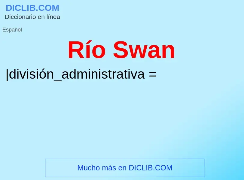 Что такое Río Swan - определение