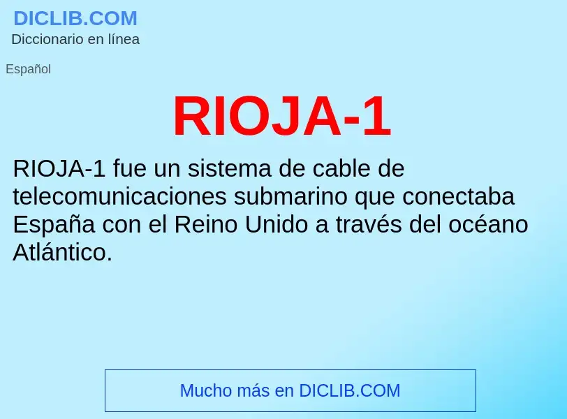 ¿Qué es RIOJA-1? - significado y definición