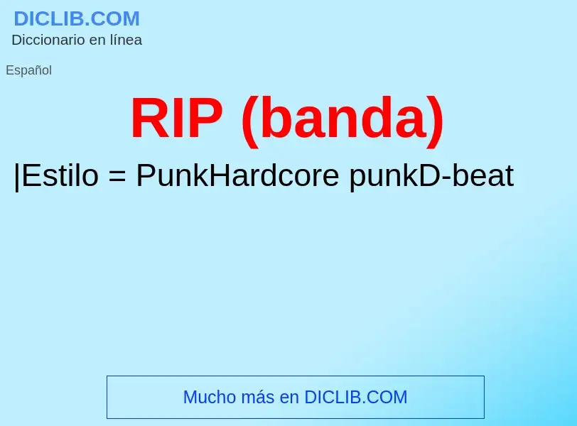 ¿Qué es RIP (banda)? - significado y definición