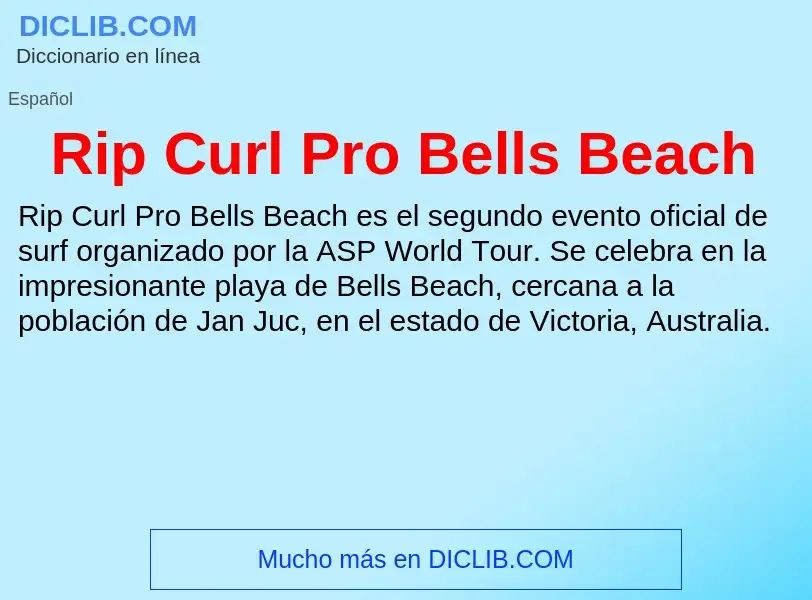 Che cos'è Rip Curl Pro Bells Beach - definizione