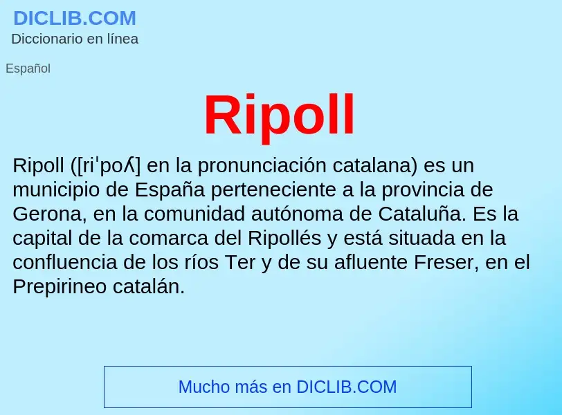 ¿Qué es Ripoll? - significado y definición