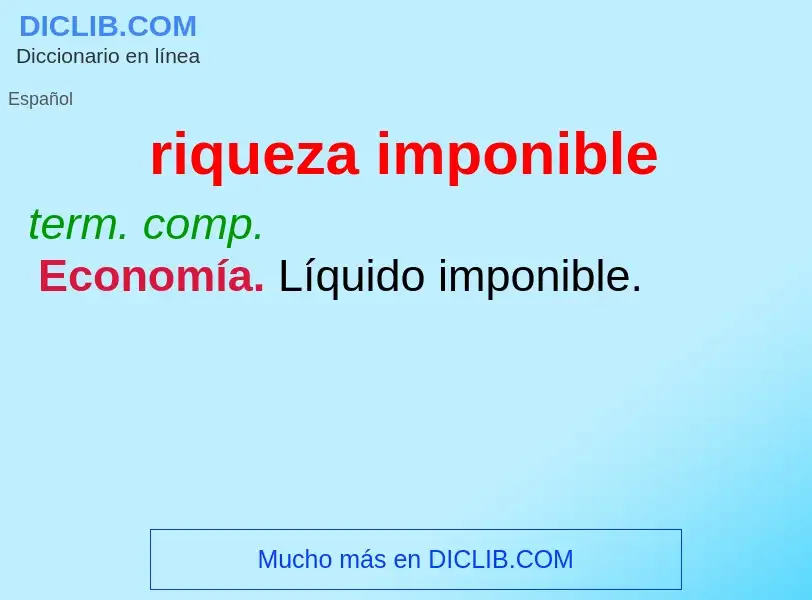 What is riqueza imponible - meaning and definition