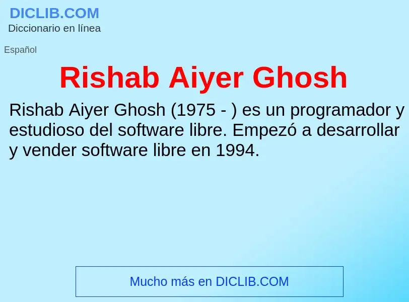 Wat is Rishab Aiyer Ghosh - definition