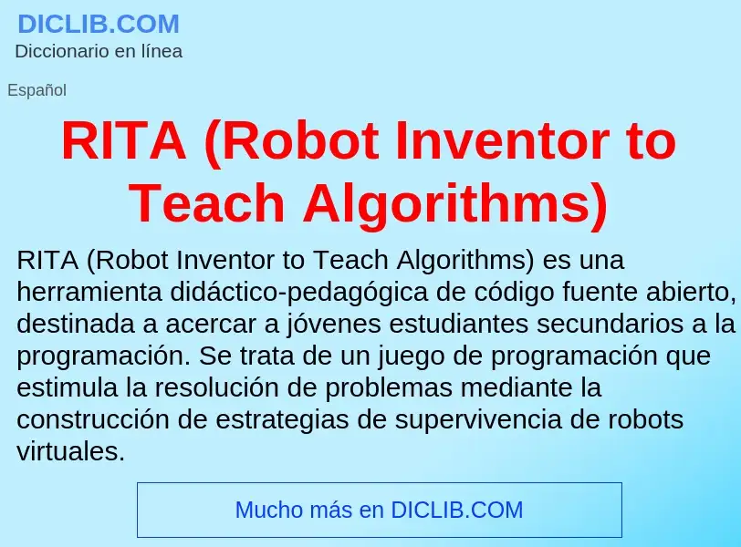 ¿Qué es RITA (Robot Inventor to Teach Algorithms)? - significado y definición