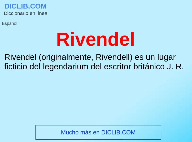 ¿Qué es Rivendel? - significado y definición