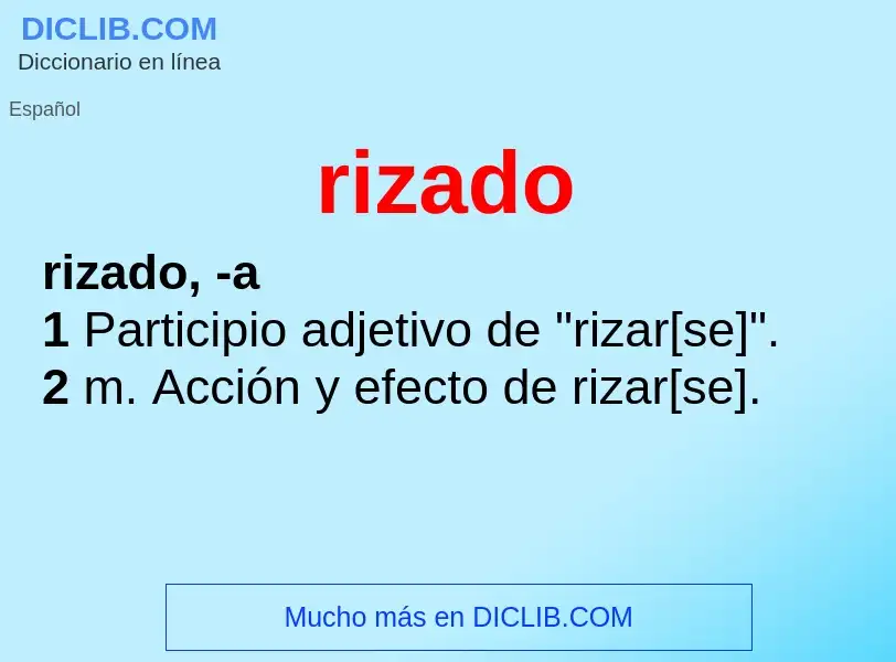 What is rizado - meaning and definition