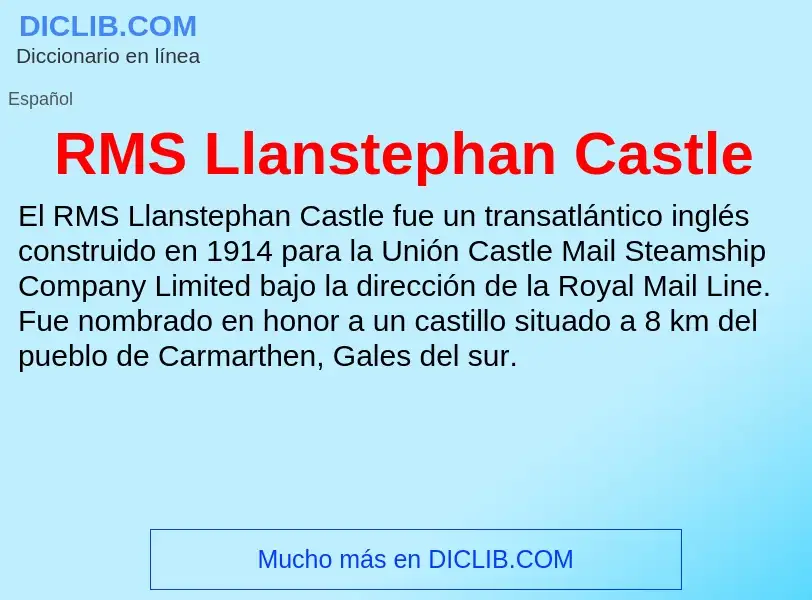 Wat is RMS Llanstephan Castle - definition