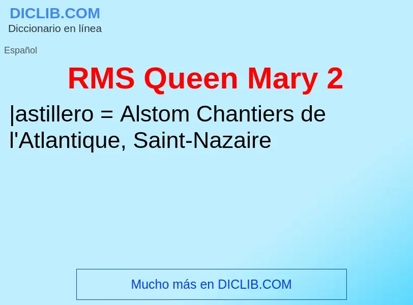 Wat is RMS Queen Mary 2 - definition