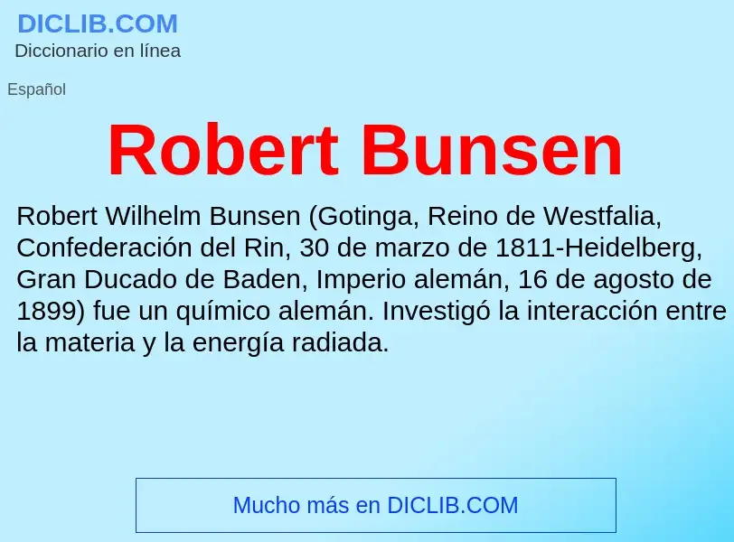 Che cos'è Robert Bunsen - definizione