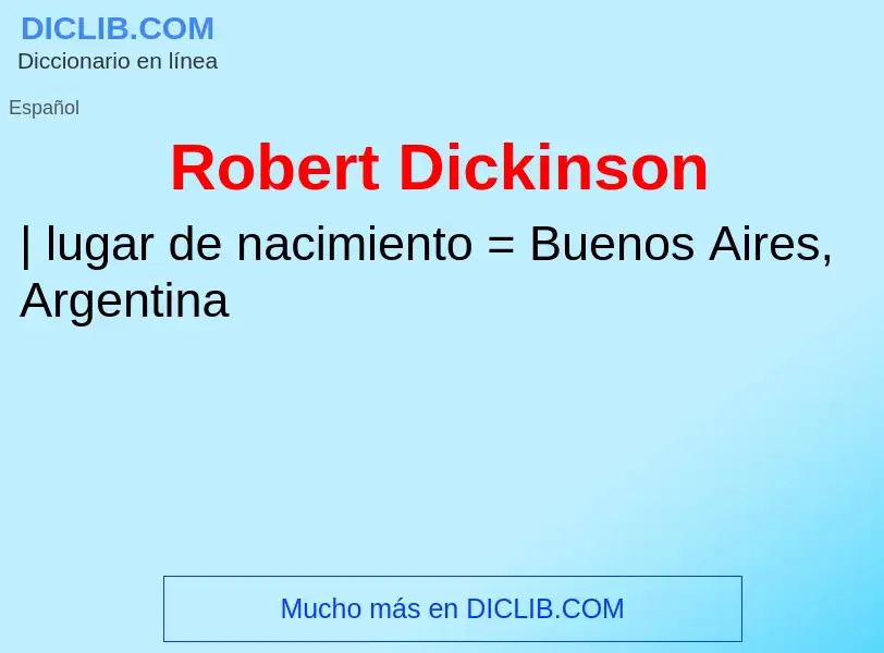 What is Robert Dickinson - definition