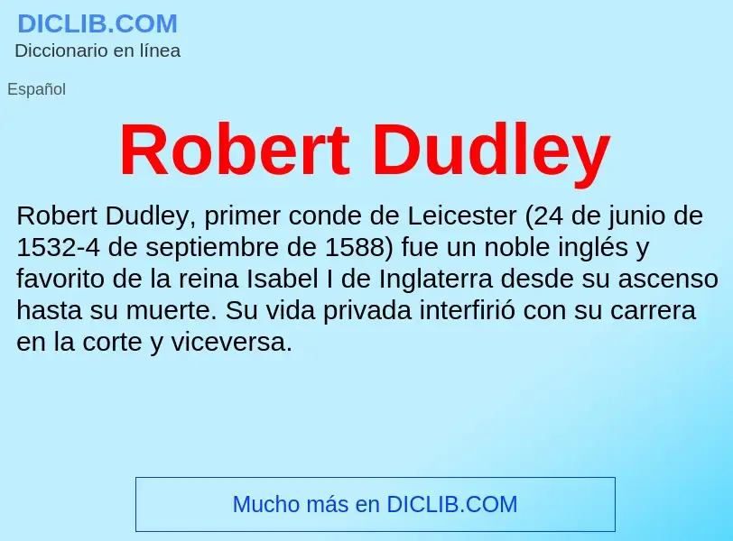 What is Robert Dudley - definition