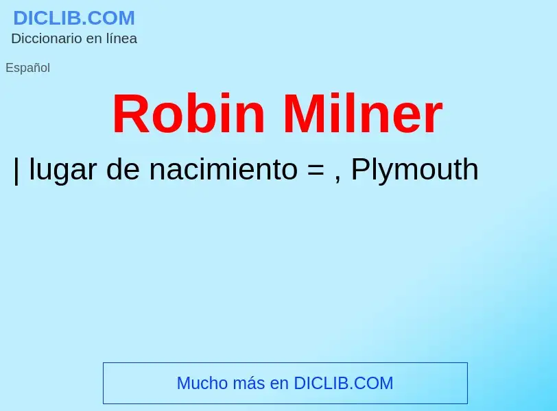 O que é Robin Milner - definição, significado, conceito