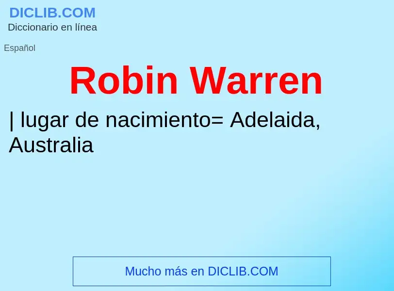 ¿Qué es Robin Warren? - significado y definición