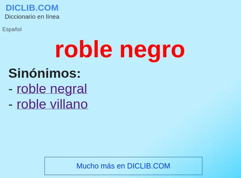 What is roble negro - meaning and definition