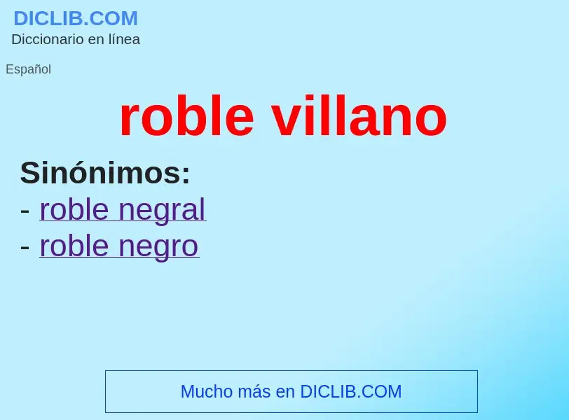 ¿Qué es roble villano? - significado y definición