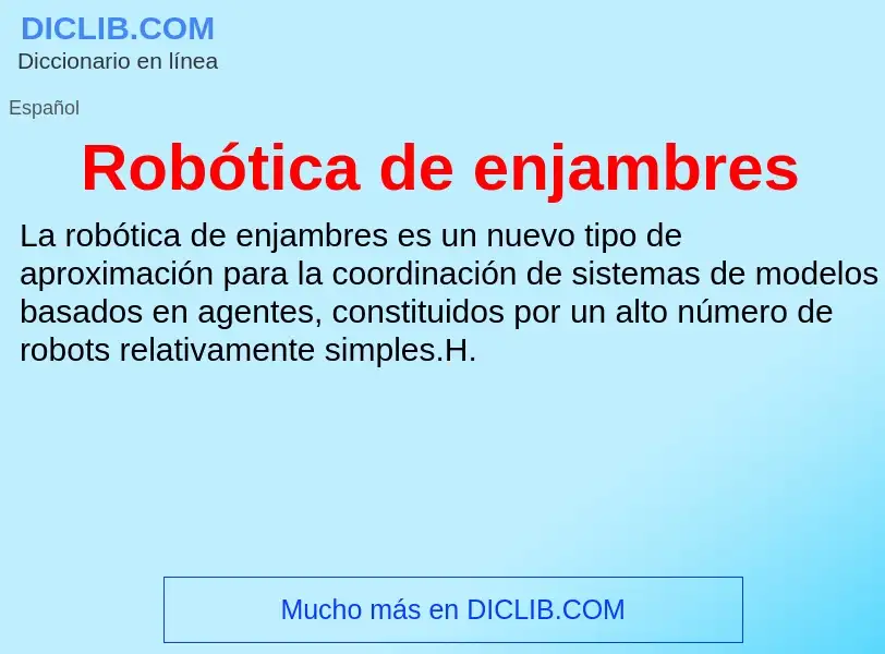 ¿Qué es Robótica de enjambres? - significado y definición