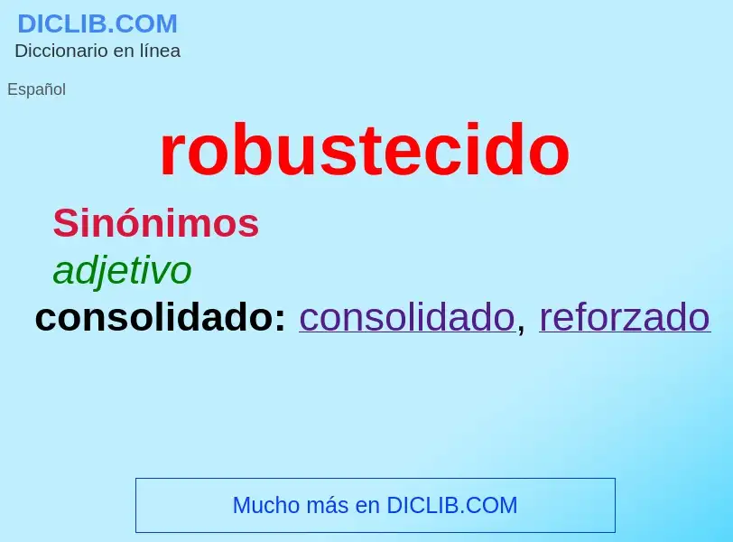 What is robustecido - meaning and definition