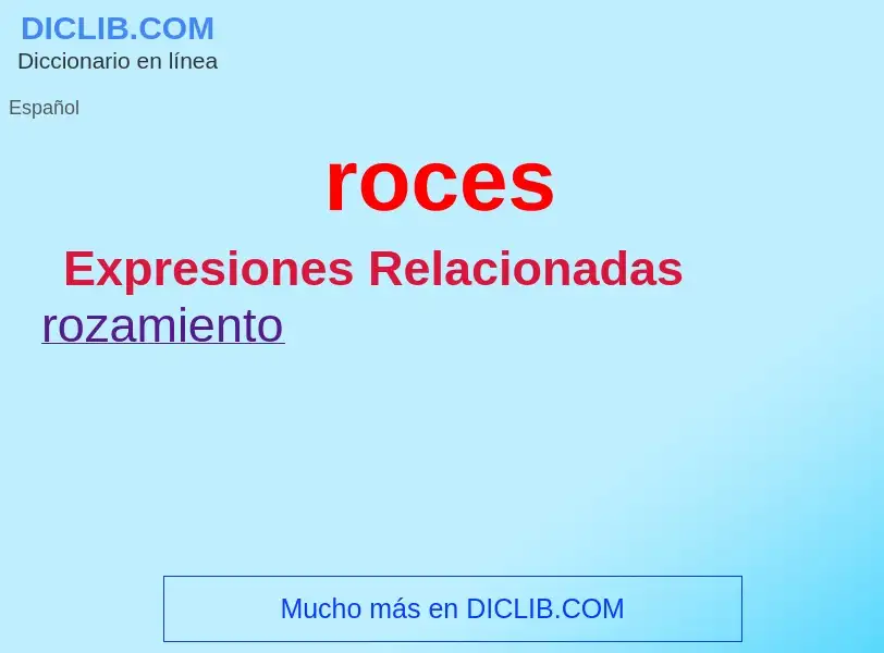 ¿Qué es roces? - significado y definición