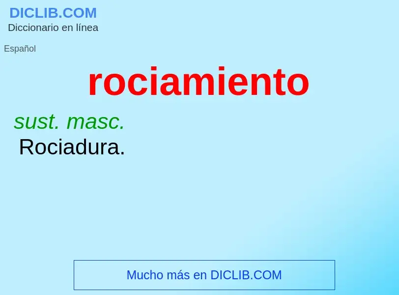 What is rociamiento - meaning and definition