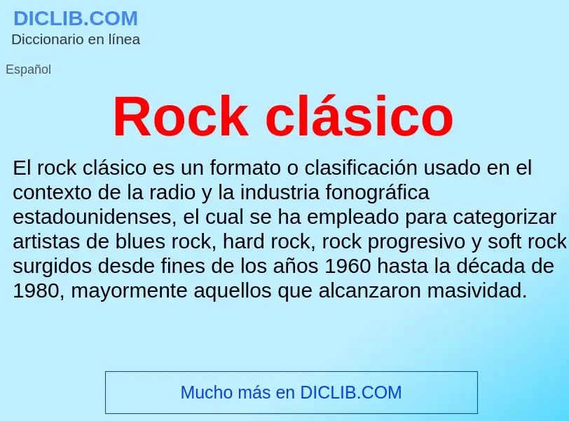 ¿Qué es Rock clásico? - significado y definición