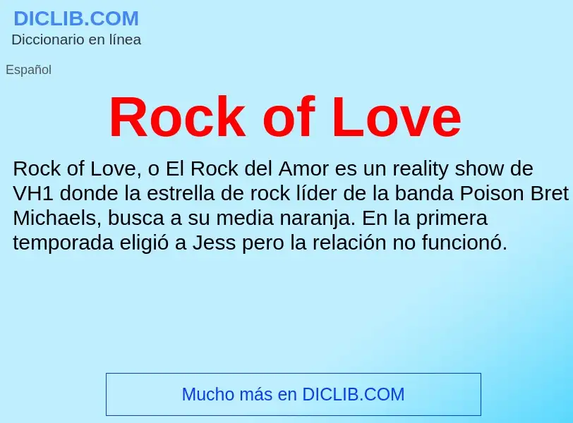 Che cos'è Rock of Love - definizione