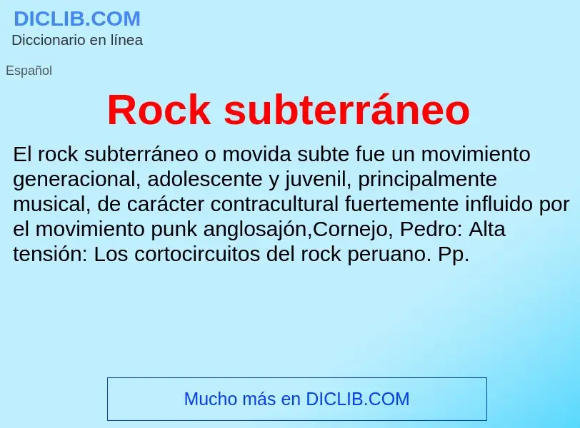 O que é Rock subterráneo - definição, significado, conceito