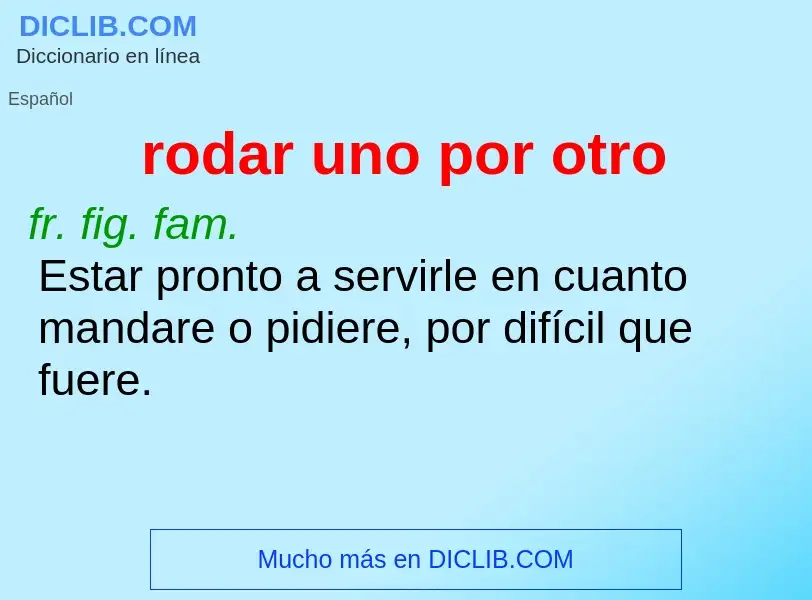 Wat is rodar uno por otro - definition