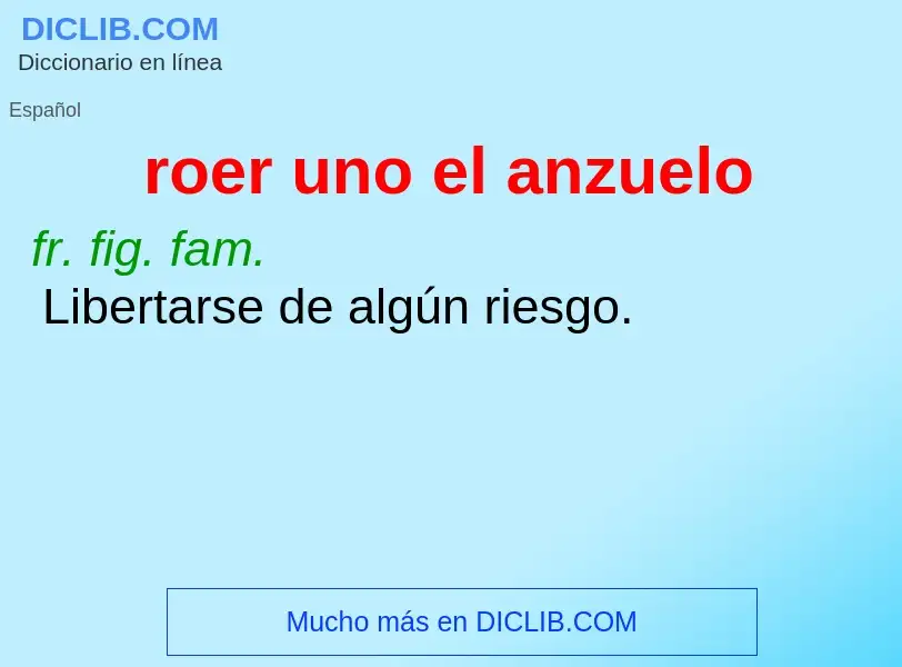 ¿Qué es roer uno el anzuelo? - significado y definición