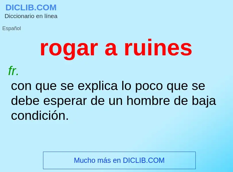 O que é rogar a ruines - definição, significado, conceito