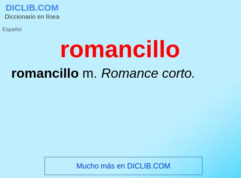 Что такое romancillo - определение