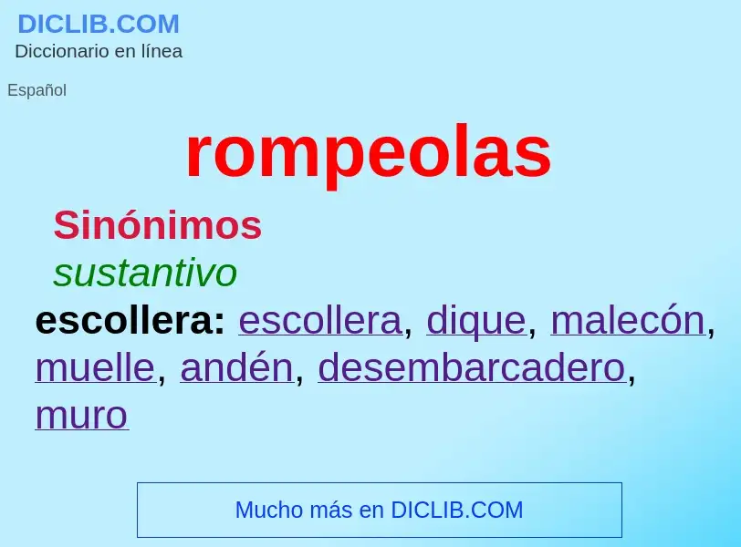 Wat is rompeolas - definition