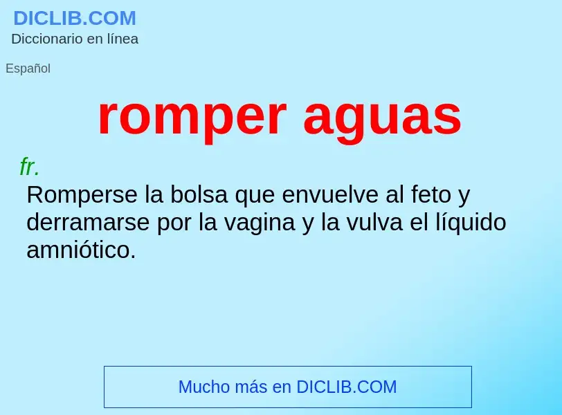 What is romper aguas - definition