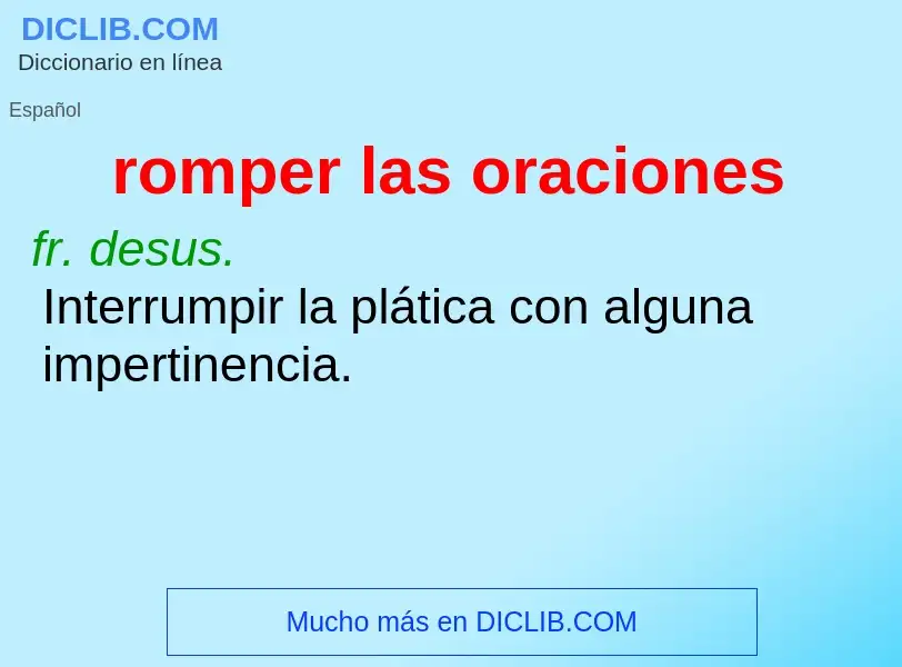 O que é romper las oraciones - definição, significado, conceito