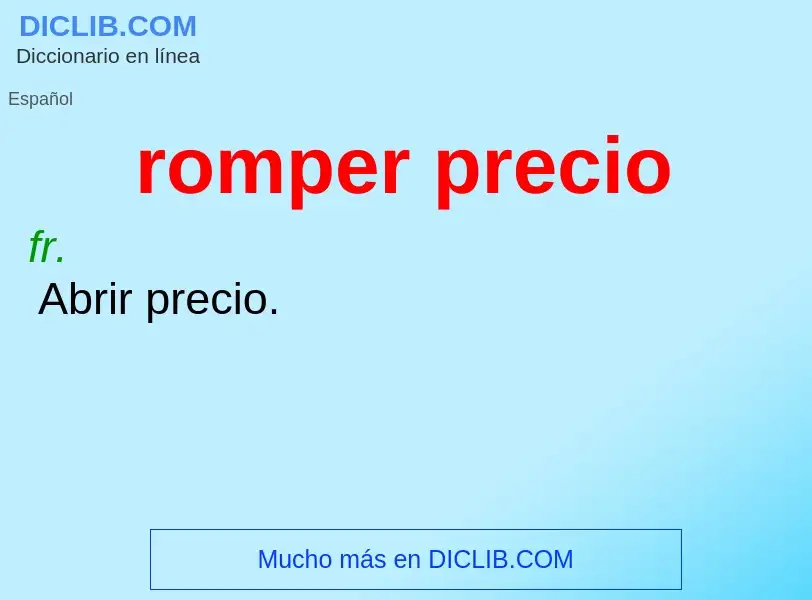 What is romper precio - definition