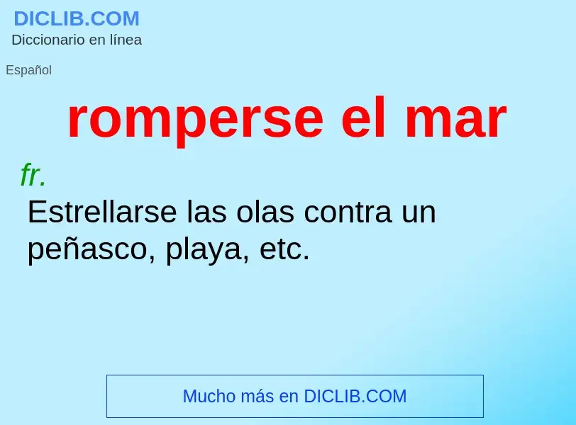 What is romperse el mar - meaning and definition