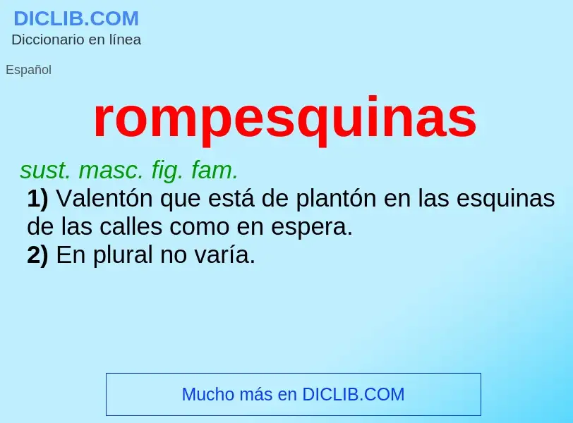 Wat is rompesquinas - definition