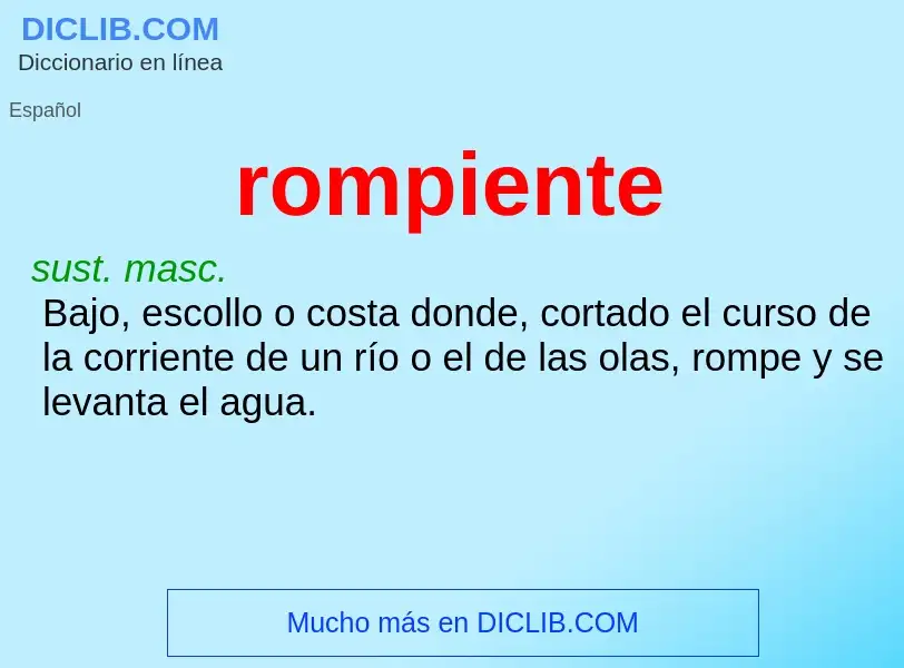 What is rompiente - meaning and definition