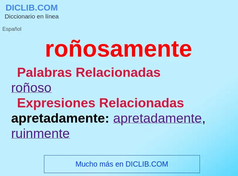 ¿Qué es roñosamente? - significado y definición