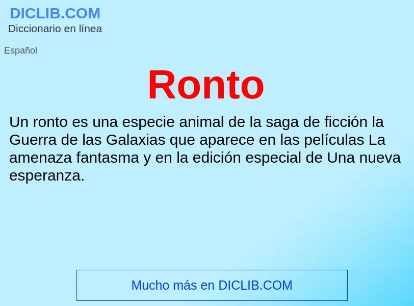 ¿Qué es Ronto? - significado y definición