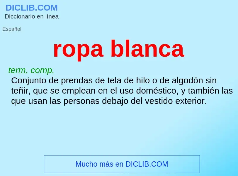 O que é ropa blanca - definição, significado, conceito