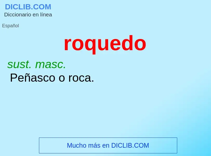 Wat is roquedo - definition