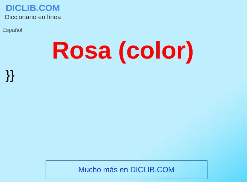 Che cos'è Rosa (color) - definizione