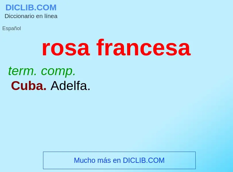 ¿Qué es rosa francesa? - significado y definición