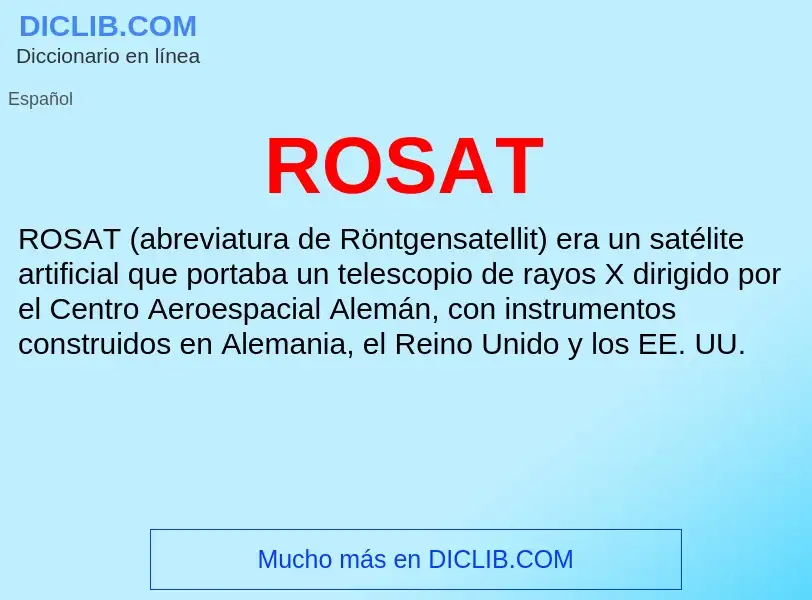 ¿Qué es ROSAT? - significado y definición