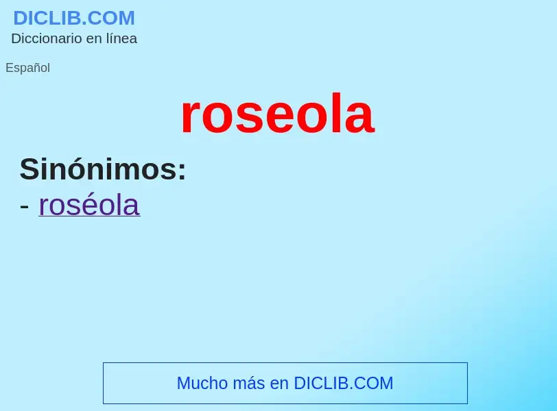 Wat is roseola - definition