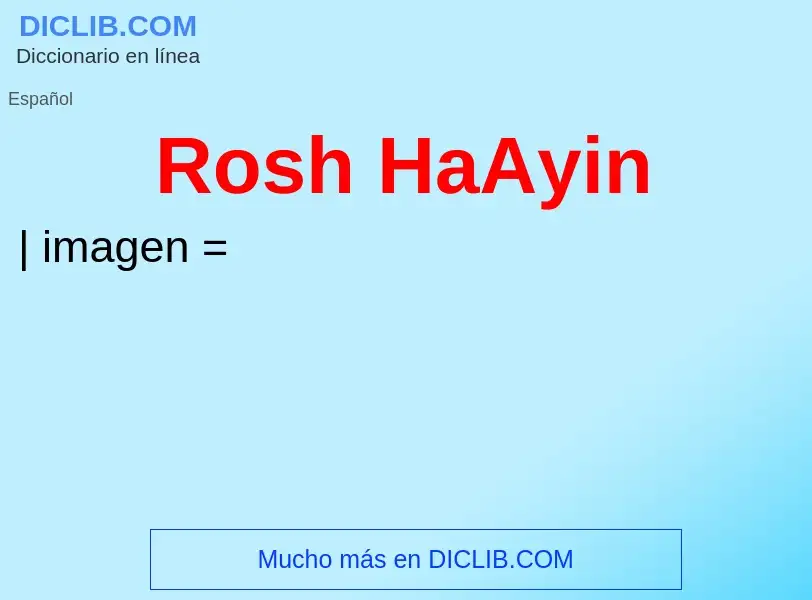 O que é Rosh HaAyin - definição, significado, conceito