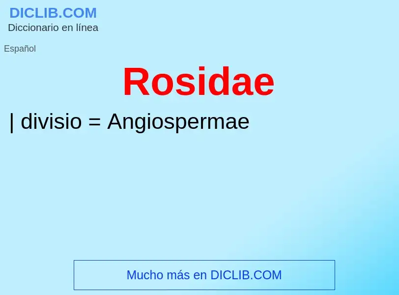 Was ist Rosidae - Definition